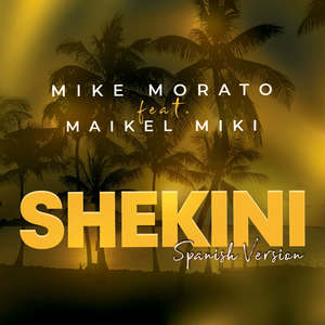 Shekini (feat. Maikel Miki) [Spanish version]