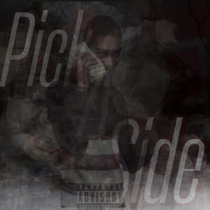 Pick A Side (Explicit)