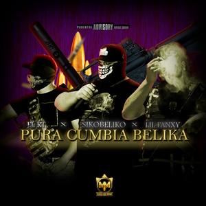 Pura Cumbia Belika (Op Sierra Fox) (feat. Soy El RT & Lil Fanxy) (Explicit)