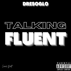 Talking Fluent (Explicit)