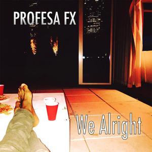 We Alright (Explicit)