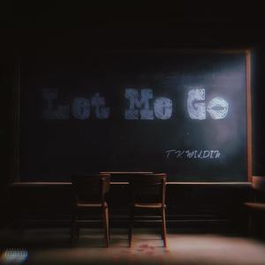 Let Me go