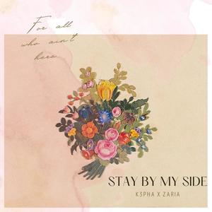 Stay by my side (feat. Zaria)