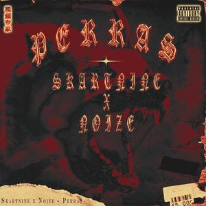 PERRAS (feat. NOIZE) [Explicit]