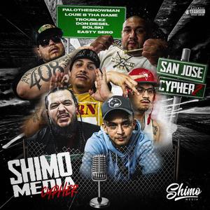 Shimo Media San Jose Cypher 2 (feat. Easty Serg, Palo Tha Snowman, Louie B Tha Name, Troublez, Don Diesel & Bolski) [Explicit]