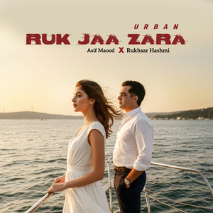Ruk Jaa Zara Urban