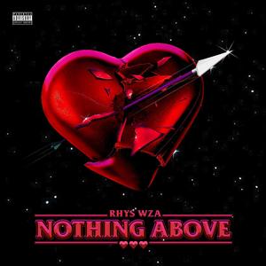 Nothing Above (Explicit)