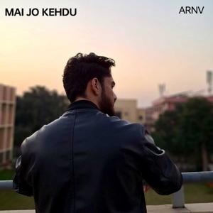 Mai Jo Kehdu (Explicit)