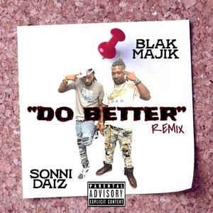 Do Better(feat. Sonni Daiz) (Remix|Explicit)