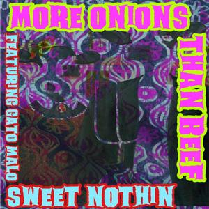 More onions than beef (feat. Felix Gato Peralta)