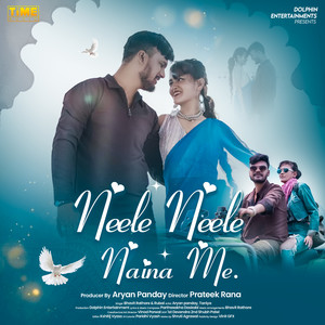 Neele Neele Naina Me