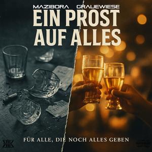 Ein Prost auf Alles (feat. Graue Wiese) (Explicit)