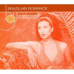 Jazz Moods: Brazilian Romance