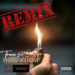 I Need A Light (feat. Don.Ups) (Remix|Explicit)