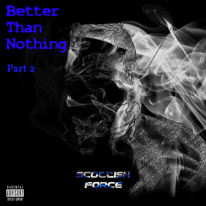 Better Than Nothing, Pt. 2 (Explicit)