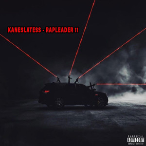 RAPLEADER 11 - KANESLATESS (Explicit)