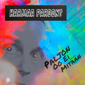 Paljon Oo Ei Mitään