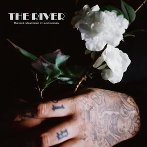 The River (feat. Justin Ross) [Explicit]