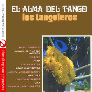 El Alma Del Tango - Los Tangoleros (Digitally Remastered)