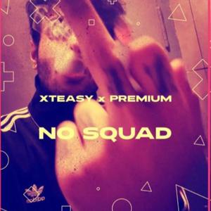 NO SQUAD (feat. Premium) [Explicit]