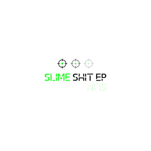 SLIME **** (EP) [Explicit]