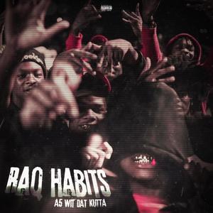 RAQ HABBITS (feat. Lasmack5x & Ahkbl00) (Explicit)