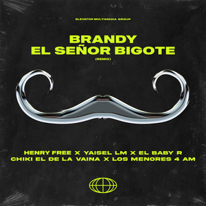 Brandy El Señor Bigote (Remix|Explicit)