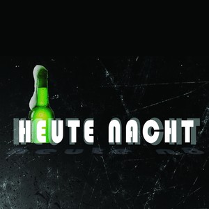 Heute Nacht (Explicit)