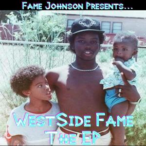 Fame Johnson Presents.....WestSide Fame (Explicit)