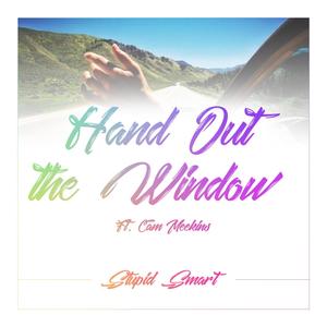 Hand out the Window (feat. Cam Meekins) (Explicit)