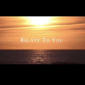 Relate To You (Acoustic Version)