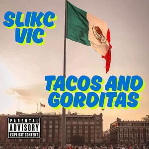 Tacos and Gorditas (Explicit)