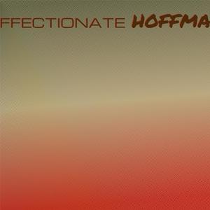 Affectionate Hoffman