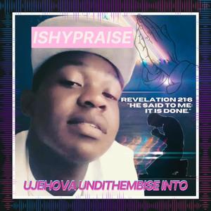 Ujehova Undithembise Into