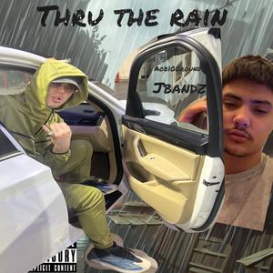 Thru the rain (Explicit)