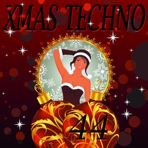 Xmas Techno 44 (Best Of Ultimate Techno, Tech House Christmas Anthems)