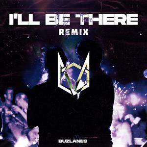 I'LL Be There (Remix)