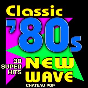 Classic 80s New Wave - 30 Super Hits