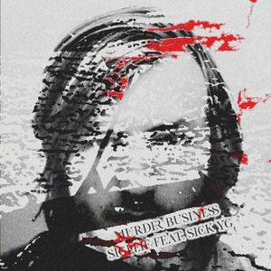 Murder Business (feat. Sick YG) (Explicit)