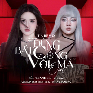 Đừng Bất Công Với Em Mà (T.A Remix)