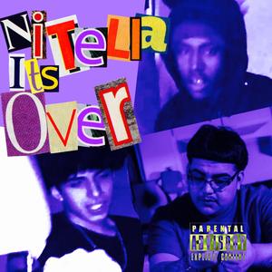 N i Tella its Over (Explicit)