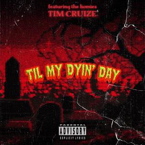 til my dyin' day (feat. RCKLSS, Sadystic, Trey G., AJ Wyles & Wakeen) [Explicit]