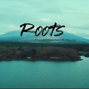 Roots (feat. MC Mystie)