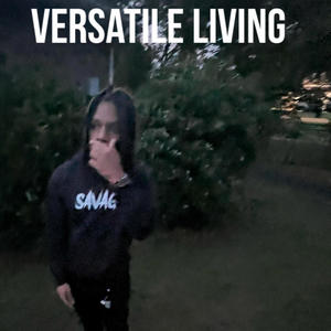 Versatile living (Explicit)