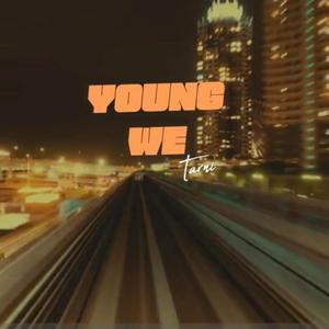 Young We (Explicit)