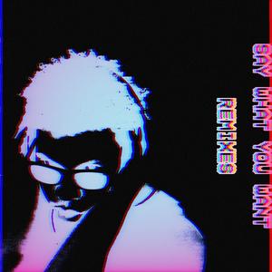 Say What You Want (midnight mime Remix)