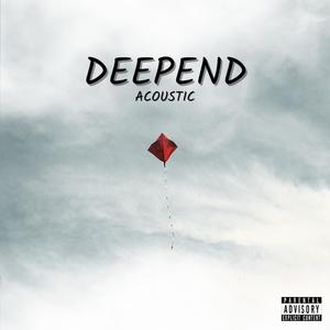 Deepend (Acoustic) [Explicit]