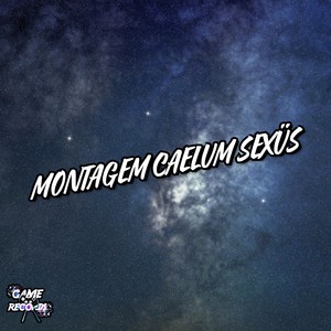 Montagem Caelum Sexus (Explicit)