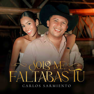 Solo me faltabas tú