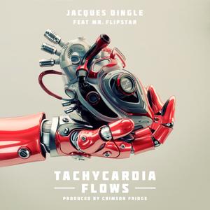 Tachycardia Flows (feat. Mr. FlipStar) (Explicit)